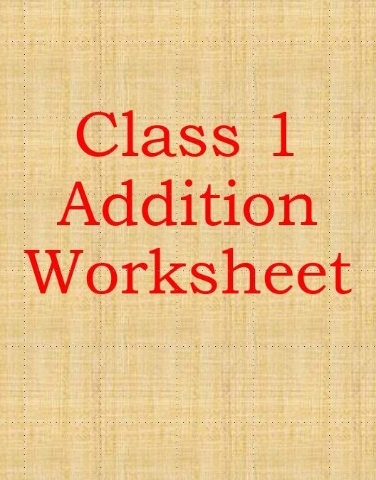 addition worksheet for class 1