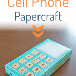 Printable Cell Phone Papercraft For Kids Create In The Chaos Phone