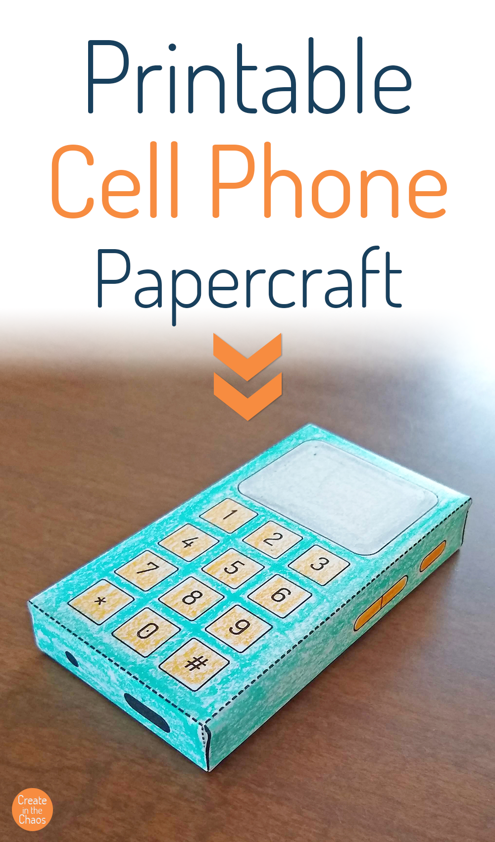 Printable Cell Phone Papercraft For Kids Create In The Chaos Phone 