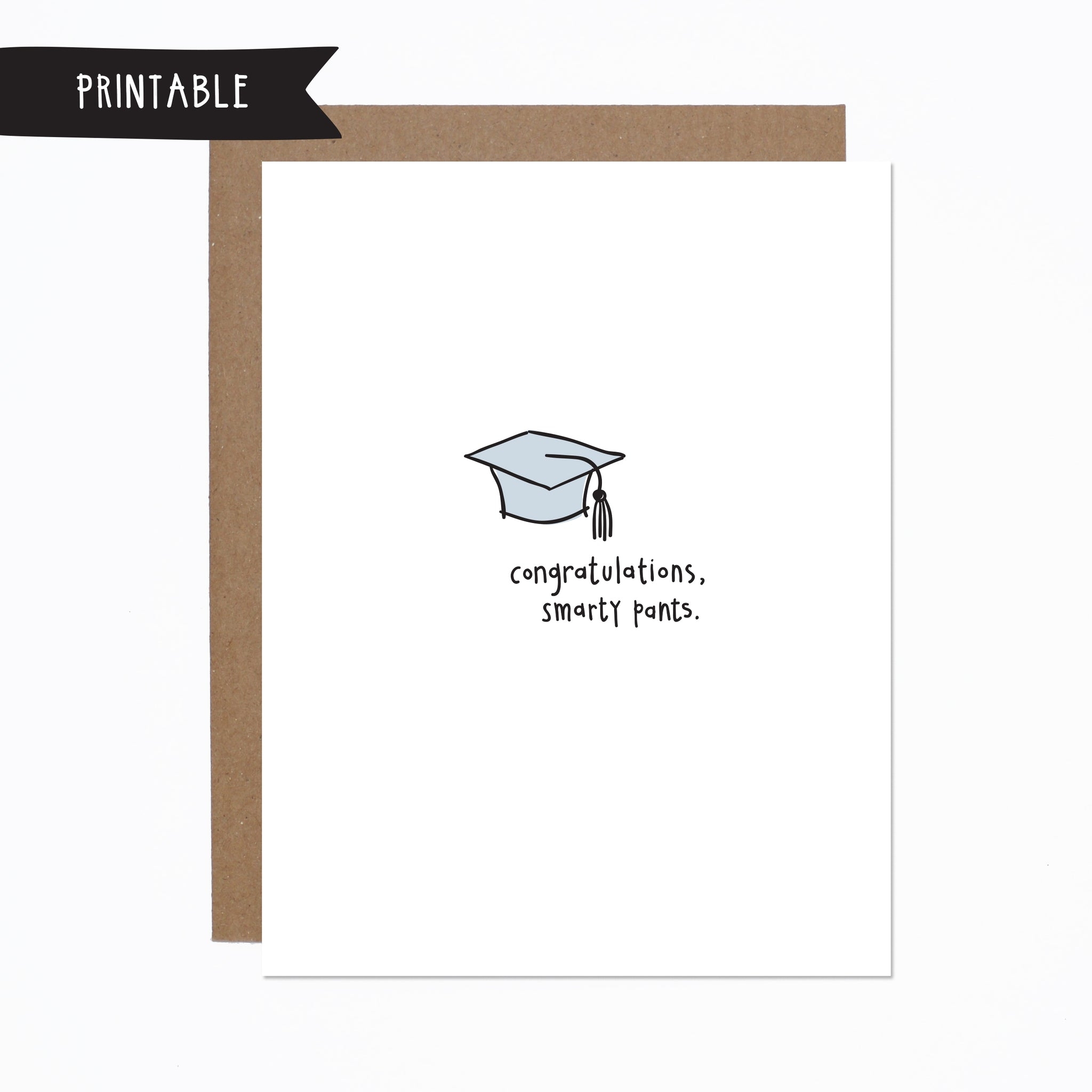 PRINTABLE Funny Graduation Smarty Pants Card Digital Download 